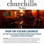 Churchill’s Phuket – Cigar Lounge Pop-up at the Thailand International Boat Show A Luxury Lifestyle Event 2024