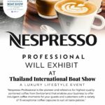 Nespresso will exhibit at the Thailand International Boat Show A Luxury Lifestyle Event 2024
