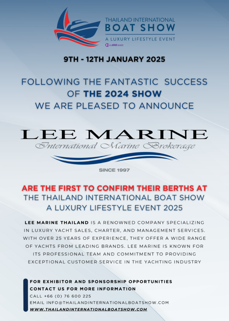 Lee Marine are the First to Confirm Their Berths at The Thailand International Boat Show A Luxury Lifestyle Event 2025