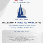 SEA Yacht Sales will exhibit a Hanse 460 Yacht at The Thailand International Boat Show 2025