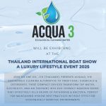 ACQUA 3 will be exhibiting at the Thailand International Boat Show A Luxury Lifestyle Event 2025