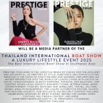 PRESTIGE lifestyle media company will be a media partner of the Thailand International Boat Show A Luxury Lifestyle Event 2025