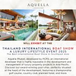 Aquella Lakeside Villas Exhibits at the Thailand International Boat Show A Luxury Lifestyle Event 2025