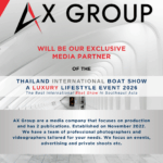 AX Group Will Be Our Exclusive Media Partner Of The Thailand International Boat Show A Luxury Lifestyle Event, 15th–18th January 2026.