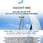 YACHT ME THAILAND Will Be Our Exclusive Official Media Partners At The Thailand International Boat Show A Luxury Lifestyle Event, 15th–18th January 2026.